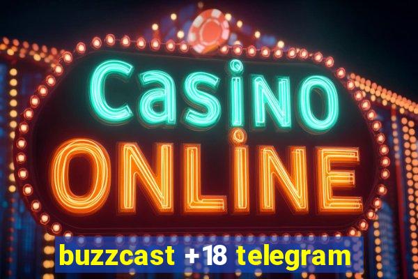 buzzcast +18 telegram